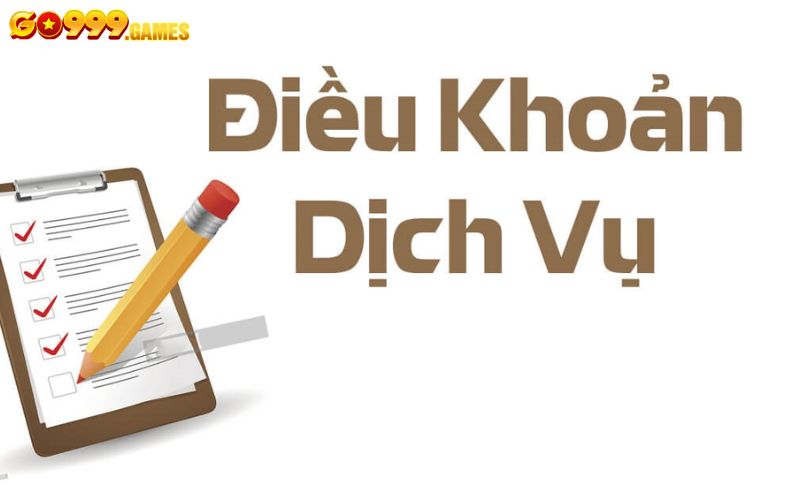 Giới thiệu điều khoản dịch vụ sảnh GO99